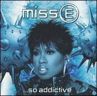 Miss E... So Addictive [Clean] - Missy Misdemeanor Elliott