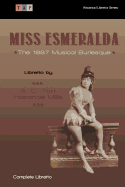 Miss Esmeralda: The 1887 Musical Burlesque