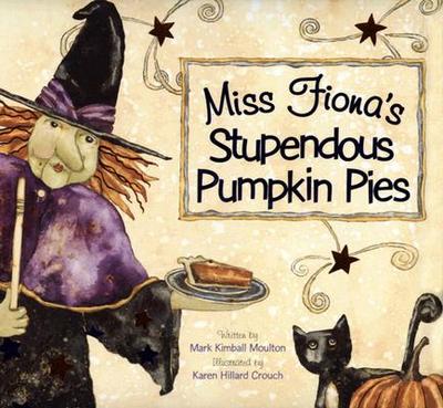 Miss Fiona's Stupendous Pumpkin Pies - Molton, Mark