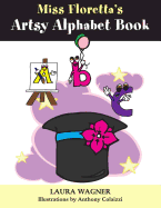 Miss Floretta's Artsy Alphabet Book