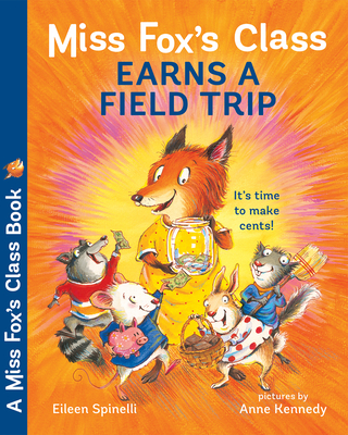 Miss Fox's Class Earns a Field Trip - Spinelli, Eileen