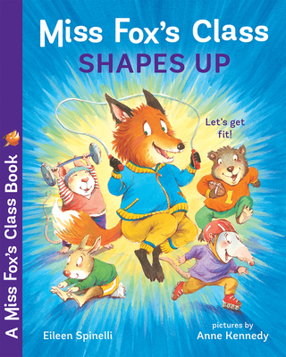 Miss Fox's Class Shapes Up - Spinelli, Eileen