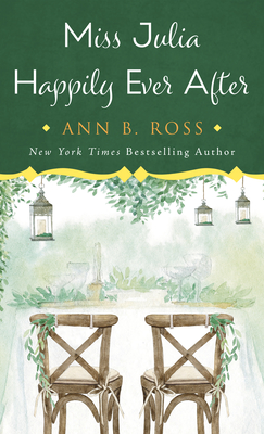 Miss Julia Happily Ever After - Ross, Ann B