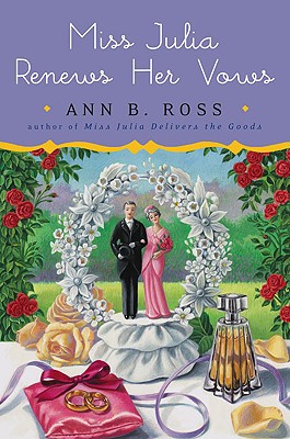 Miss Julia Renews Her Vows - Ross, Ann B