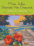 Miss Julia Stands Her Ground - Ross, Ann B