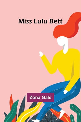 Miss Lulu Bett - Gale, Zona