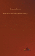 Miss Maitland Private Secretary