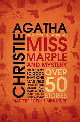 Miss Marple and Mystery: The Complete Short Stories - Christie, Agatha