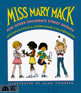 Miss Mary Mack and Other Children's Street Rhymes - Cole, Joanna, and Calmenson, Stephanie