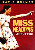 Miss Meadows - Karen Leigh Hopkins