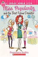 Miss Popularity and the Best Friend Disaster