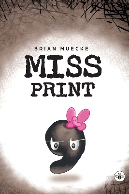 Miss Print - Muecke, Brian