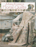 Miss Rosie's Floral Quilts