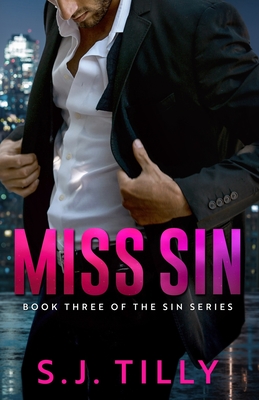 Miss Sin: Book Three of the Sin Series - Tilly, S J