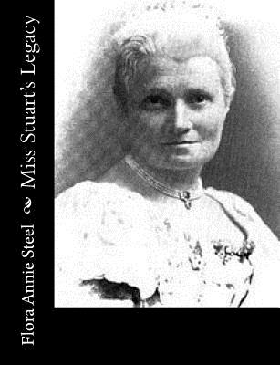 Miss Stuart's Legacy - Steel, Flora Annie