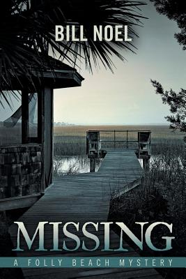 Missing: A Folly Beach Mystery - Noel, Bill