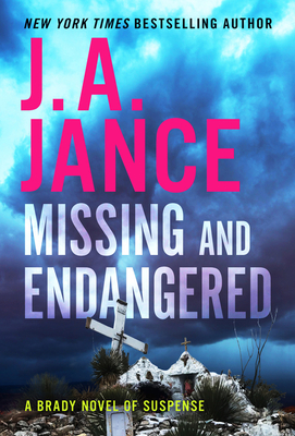 Missing and Endangered: A Brady Novel of Suspense - Jance, J A