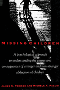 Missing Children: A Psychological Approach to Understanding the Causes and Consequences of Stranger and Non-Stranger Abduction of Children