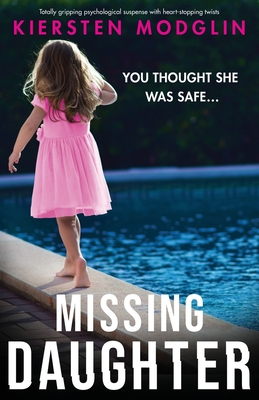 Missing Daughter: Totally gripping psychological suspense with heart-stopping twists - Modglin, Kiersten