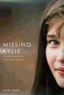 Missing Kylie: A Father's Search for Meaning in Tragedy
