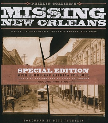 Missing New Orleans - Collier, Phillip (Compiled by), and Gruber, J Richard (Text by), and Rapier, Jim (Text by)
