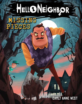 Missing Pieces (Hello Neighbor, Book 1): Volume 1 - West, Carly Anne, and Heitz, Tim (Illustrator)