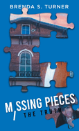 Missing Pieces: The Truth