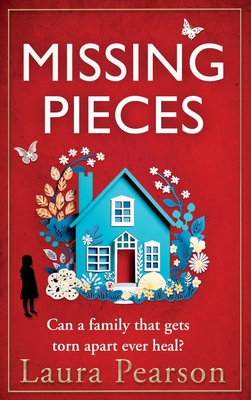 Missing Pieces: The utterly heartbreaking unforgettable story from NUMBER ONE BESTSELLER Laura Pearson - Pearson, Laura