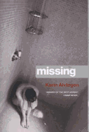 Missing - Alvtegen, Karin