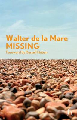 Missing - De La Mare, Walter, and Hoban, Russell (Foreword by)