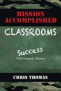 Mission Accomplished Classrooms: Success with Sergeant Thomas