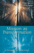 Mission as Transformation: A Theology of the Whole Gospel - Samuel, Vinay Kumar, and Sugden, Chris