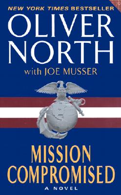 Mission Compromised - North, Oliver L, and Musser, Joe