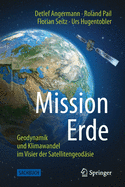 Mission Erde: Geodynamik Und Klimawandel Im Visier Der Satellitengeod?sie