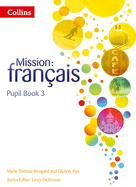 Mission: Fran?ais -- Pupil Book 3