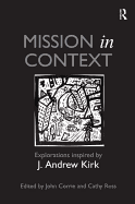 Mission in Context: Explorations Inspired by J. Andrew Kirk