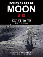 Mission Moon 3-D: Reliving the Great Space Race