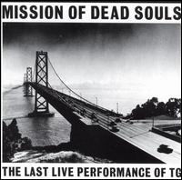 Mission of Dead Souls - Throbbing Gristle