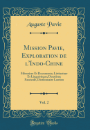 Mission Pavie, Exploration de L'Indo-Chine, Vol. 2: Memoires Et Documents; Litterature Et Linguistique; Deuxieme Fascicule, Dictionnaire Laotien (Classic Reprint)