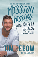 Mission Possible Young Reader's Edition: Go Create a Life That Counts
