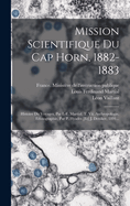 Mission Scientifique Du Cap Horn, 1882-1883: Histoire Du Voyages, Par L-F. Martial. T. VII, Anthropologie, Ethnographie, Par P. Hyades [Et] J. Deniker, 1891...