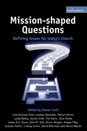 Mission-Shaped Questions: Defining Issues for Today's Church