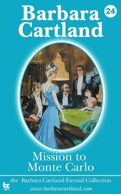 Mission to Monte Carlo - Cartland, Barbara