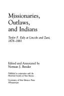 Missionaries, Outlaws, and Indians: Taylor F. Ealy at Lincoln and Zuni, 1878-1881