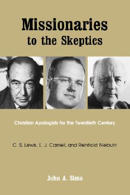 Missionaries to the Skeptics - Sims, John A, and Simms, John A