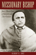 Missionary Bishop: Jean-Marie Odin in Galveston and New Orleans