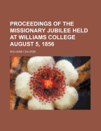 Missionary Jubilee Held at Williams College, August 5, 1856