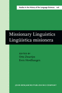 Missionary Linguistics/Lingstica Misionera: Selected Papers from the First International Conference on Missionary Linguistics, Oslo, 13-16 March 2003