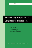 Missionary Linguistics/Lingstica misionera: Selected papers from the First International Conference on Missionary Linguistics, Oslo, 13-16 March 2003