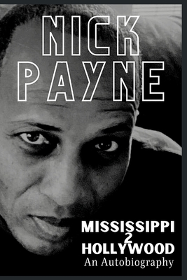 Mississippi 2 Hollywood: An Autobiography - Payne, Nick